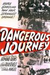 Dangerous Journey (1944) - Armand Denis